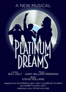 poster for Platinum Dreams