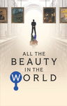 poster for All The Beauty In The World