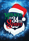 poster for Meredith Willson's Miracle on 34th Street The Musical