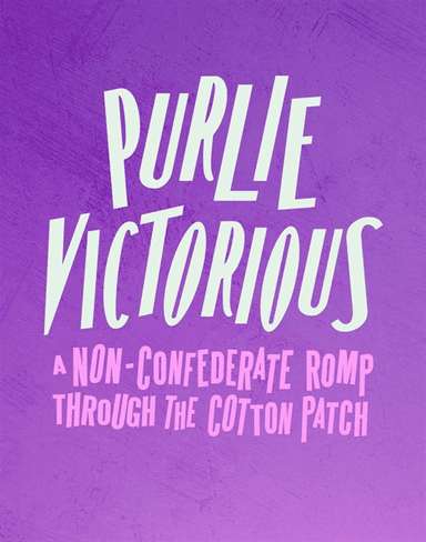 Purlie Victorious: A Non-Confederate Romp Through the Cotton Patch