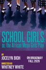 poster for School Girls; Or, the African Mean Girls Play