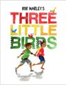 poster for Bob Marley's Three Little Birds