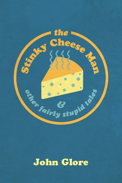 Logo of The Stinky Cheese Man and Other Fairly Stupid Tales
