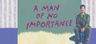poster for A Man of No Importance - Original Off-Broadway
