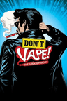 poster for Don't Vape! The Grease Parody