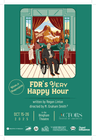 poster for FDR's Very Happy Hour