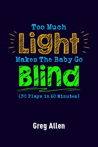 Logo of Too Much Light Makes The Baby Go Blind