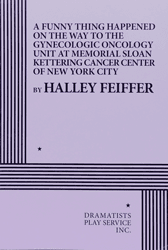 Logo of A Funny Thing Happened on the Way to the Gynecologic Oncology Unit at Memorial Sloan-Kettering Cancer Center of New York City