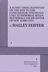 poster for A Funny Thing Happened on the Way to the Gynecologic Oncology Unit at Memorial Sloan Kettering Cancer Center of New York City