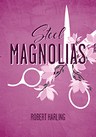 poster for Steel Magnolias