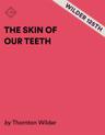 poster for The Skin of Our Teeth