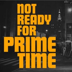Logo of Not Ready For Prime Time