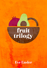 poster for Fruit Trilogy
