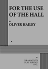 poster for For the Use of the Hall