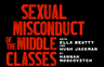 poster for Sexual Misonduct of the Middle Classes