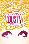poster for Forever Dusty