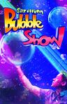poster for Gazillion Bubble Show