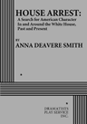 poster for House Arrest: A Search for American Character In and Around the White House, Past and Present