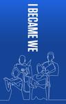 poster for I Became We