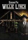 poster for Searching for Willie Lynch